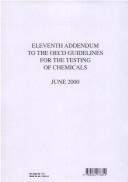 Cover of: Oecd Guidelines for the Testing of Chemicals Oecd Guidelines for the Testing of Chemicals: Eleventh Addendum June 2000