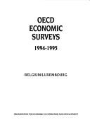 Cover of: OECD Economic Surveys: Belgium/Luxembourg 1994-1995
