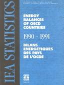 Cover of: Energy Balances of Oecd Countries 1990-1991/Bilans Energetiques Des Pays De L'Ocde (Energy Balances of O E C D Countries/Bilans Energetiques Des Pays De L' O C D E)