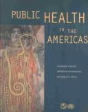 Cover of: Public Health in the Americas by Pan American Health Organization., Pan American Health Organization.