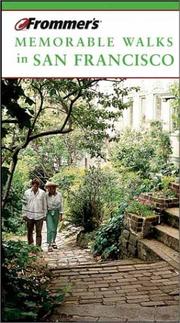 Cover of: Frommer's Memorable Walks in San Francisco by Erika Lenkert, Erika Lenkert