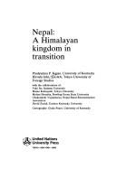 Cover of: Nepal: A Himalayan Kingdom in Transition