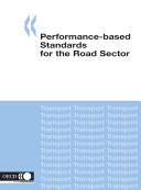 Cover of: Performance-based Standards for the Road Sector (Road Transport and Intermodal Linkages Research Programme)
