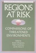Cover of: Regions at Risk: Comparisons of Threatened Environments (Unu Studies on Critical Environmental Regions)