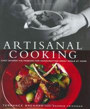Cover of: Artisanal cooking: a chef shares his passion for handcrafting great meals at home