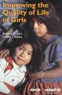 Cover of: Improving the Quality of Life of Girls