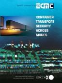 Cover of: Container Transport Security Across Modes