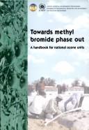 Cover of: Towards Methyl Bromide Phase Out