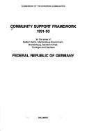 Cover of: Community support framework 1991-93: For the areas of Eastern Berlin, Mecklenburg-Vorpommern, Brandenburg, Sachsen-Anhalt, Thuringen and Sachsen, Federal Republic of Germany