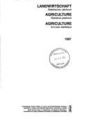 Cover of: Landwirtschaft: statistisches Jahrbuch = Agriculture : statistical yearbook = Agriculture : annuaire statistique.