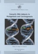 Cover of: Exocyclic DNA Adducts in Mutagenesis and Carcinogenesis (DISCONTINUED (IARC Scient Pub))