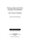 Cover of: Raising employment levels of people with disabilities: The common challenge  | 