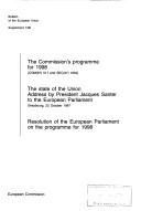 Cover of: The Commission's programme for 1998, (COM(97) 517 final and SEC(97) 1852 final): The state of the Union address by President Jacques Santer to the European Parliament, Strasbourg, 22 October 1997. Resolution of the European Parliament on the programme for 1998.