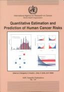 Cover of: Quantitative estimation and prediction of human cancer risks
