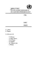 Cover of: Directory of On-going Research in Cancer Epidemiology 1986 (International Agency for Research on Cancer Scientific Publications) | International Agency for Research on Cancer