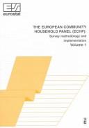 Cover of: The European Community Household Panel (Echpp: Survey Methodology and Implementation (Statistical Document) by European Communities, Office for Official Publications Of The, European Communities, Office for Official Publications Of The