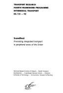 Cover of: Scandinet: Promoting integrated transport in peripheral areas of the Union (Transport research, Fourth Framework Programme, intermodal transport, DG VII)