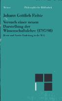 Cover of: Philosophische Bibliothek, Bd.239, Versuch einer neuen Darstellung der Wissenschaftslehre. Vorerinnerung; Erste und Zweite Einleitung; Erstes Kapitel (1797/1798). by Johann Gottlieb Fichte, Fritz Medicus, Peter Baumanns