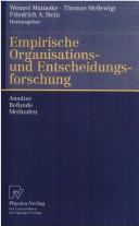 Cover of: Empirische Organisations- und Entscheidungsforschung: Ansätze, Befunde, Methoden