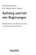 Cover of: Aufstieg und Fall von Regierungen: Machterwerb und Machterosionen in westlichen Demokratien