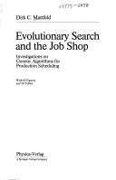 Evolutionary Search and the Job Shop by Dirk Christian Mattfeld