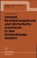 Cover of: Umwelt, Bevölkerungsdruck und Wirtschaftswachstum in Entwicklungsländern (Wirtschaftswissenschaftliche Beiträge) by Burkhard Heer