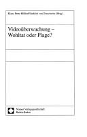 Cover of: Videoüberwachung - Wohltat oder Plage? by Klaus-Peter Möller, Friedrich von Zezschwitz