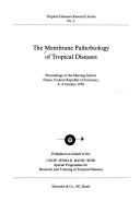 Cover of: Menbrane Pathobiology of Tropical Diseases