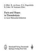 Cover of: Facts and Hopes in Thrombolysis in Acute Myocardial Infarction