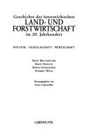 Geschichte der  osterreichischen Land- und Forstwirtschaft im 20. Jahrhundert: Bd. 1.: Politik, Gesellschaft, Wirtschaft by Ernst Bruckmüller, Roman Sandgruber