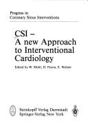 Cover of: CSI, a new approach to interventional cardiology / edited by W. Mohl, D. Faxon, E. Wolner. by 