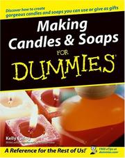 Cover of: Making candles & soaps for dummies by Kelly Ewing