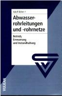 Cover of: Abwasserrohrleitungen und -rohrnetze