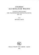 Cover of: Ver offentlichungen des Instituts für europ aische Geschichte Mainz; vol. 188: Utopien als m ogliche Welten