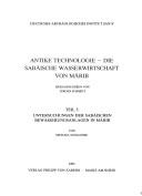 Cover of: Antike Technologie by herausgegeben von Jürgen Schmidt. T.3, Untersuchungen der sabäischen Bewässerungsanlagen in Mārib / von Michael Schaloske.
