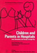 Cover of: Children and parents in hospitals: early stimulation and therapy  through play : Round table discussion