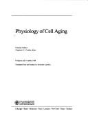 Cover of: Physiology of Cell Aging (Interdisciplinary Topics in Gerontology)