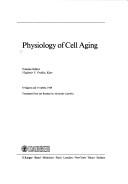 Cover of: Physiology of Cell Aging (Interdisciplinary Topics in Gerontology) by Vladimir V. Frolkis