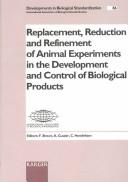 Cover of: Replacement, Reduction and Refinement of Animal Experiments in the Development and Control of Biological Products (Developments in Biologicals) by 