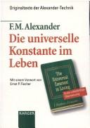 Cover of: Universelle Konstante Im Leben by F. M. Alexander