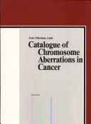 Cover of: Catalogue of Chromosomes Aberrations in Cancer by Felix Mitelman