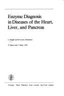 Cover of: Enzyme Diagnosis in Diseases of the Heart, Liver and Pancreas