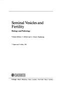 Cover of: Seminal Vesicles and Fertility, Biology and Pathology (Progress in Reproductive Biology and Medicine)