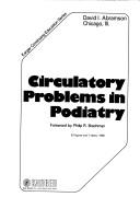 Circulatory Problems in Podiatry (Karger Continuing Education Series, Vol 7) by David I. Abramson