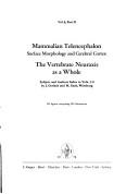 Cover of: Mammalian Telencephalon: Surface Morphology & Cerebral Cortex. the Vertebrate Neuraxis As a Whole (Subject & Authors Index to Vols. 1-5)