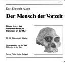 Cover of: Der Mensch der Vorzeit. Führer durch das Urmensch- Museum Steinheim an der Murr.
