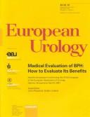 Cover of: Medical Evaluation of Bph: How to Evaluate Its Benefits : Satellite Symposium Held During the Xvith Congress of the European Association of Urology Geneva, Switzerland, April 8, (European Urology)