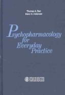 Cover of: Psychopharmacology for Everyday Practice by Thomas A. Ban