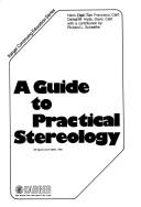 Cover of: Guide to Practical Stereology (Karger Continuing Education Ser Vol 1)