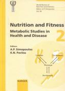 Cover of: Nutrition and Fitness, Diet, Genes, Physical Activity and Health Metabolic Studies in Health and Disease: 4th International Conference on Nutrition and ... 2000 (World Review of Nutrition & Dietetics)